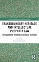 Book cover of: Transboundary Heritage and Intellectual Property Law. By: Patricia Covarrubia