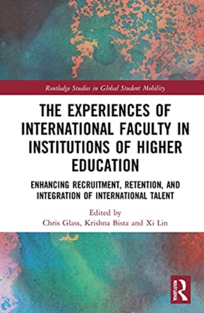 Book cover of: Experiences of International Faculty in Institutions of Higher Education. By: Chris R. Glass