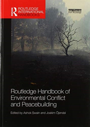 Routledge Handbook of Environmental Conflict and Peacebuilding