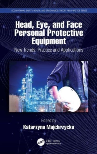 Book cover of: Head, Eye, and Face Personal Protective Equipment. By: Katarzyna Majchrzycka