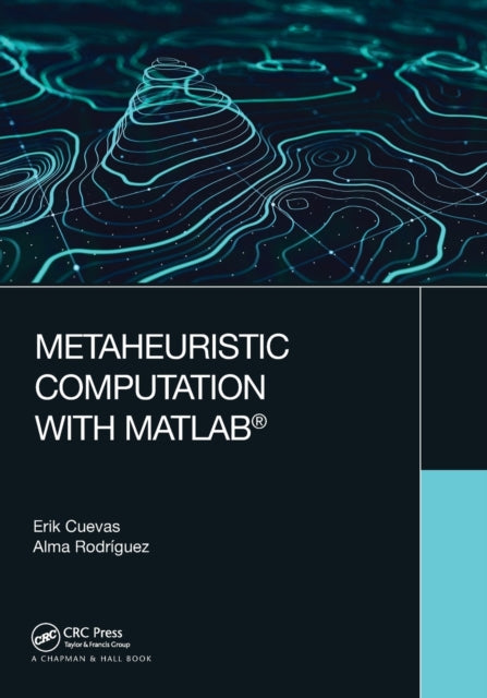 Book cover of: Metaheuristic Computation with MATLAB®. By: Erik Cuevas