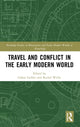 Book cover of: Travel and Conflict in the Early Modern World. By: Gábor Gelléri