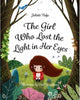 Book cover of: Girl Who Lost the Light in Her Eyes. By: Juliette Ttofa