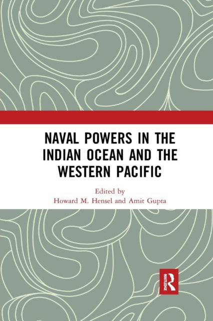 Book cover of: Naval Powers in the Indian Ocean and the Western Pacific. By: Howard M. Hensel