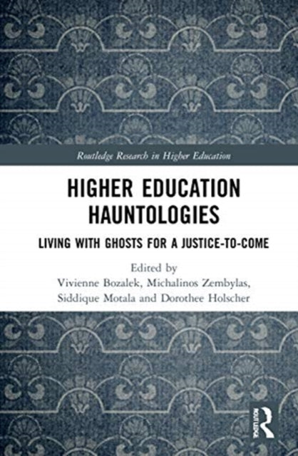 Book cover of: Higher Education Hauntologies. By: Vivienne Bozalek