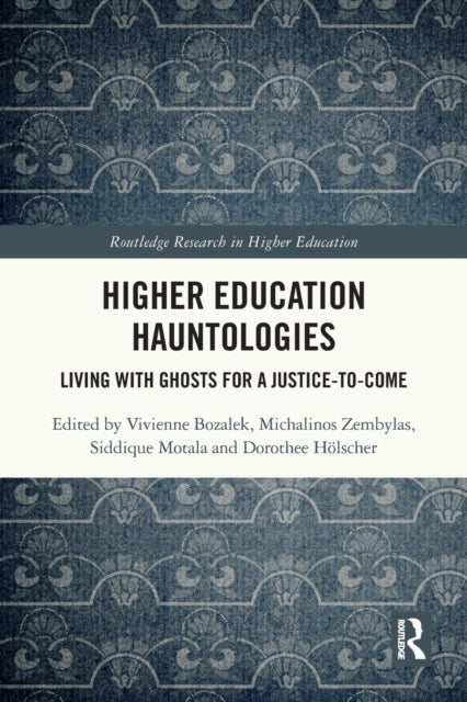 Book cover of: Higher Education Hauntologies. By: Vivienne Bozalek