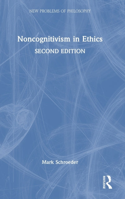 Book cover of: Noncognitivism in Ethics. By: Mark Schroeder
