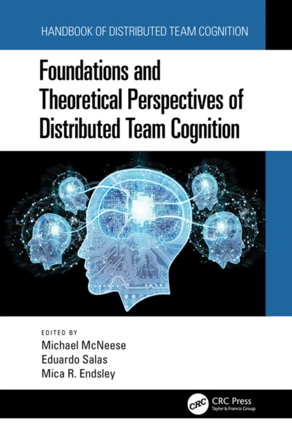Book cover of: Foundations and Theoretical Perspectives of Distributed Team Cognition