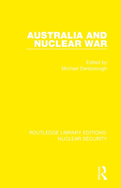 Book cover of: Australia and Nuclear War. By: Michael Denborough