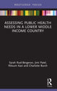 Book cover of: Assessing Public Health Needs in a Lower Middle Income Country. By: Sarah Ruel-Burgeron