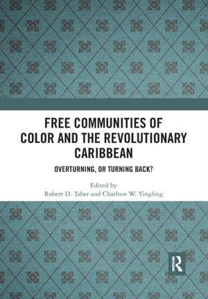 Free Communities of Color and the Revolutionary Caribbean