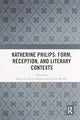 Book cover of: Katherine Philips: Form, Reception, and Literary Contexts. By: Marie-Louise Coolahan