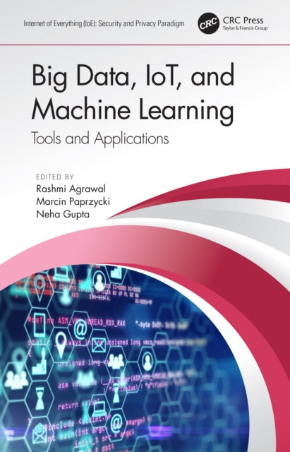 Book cover of: Big Data, IoT, and Machine Learning