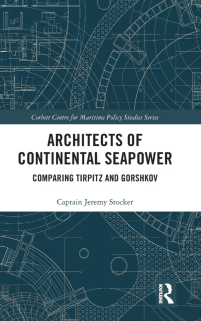Architects of Continental Seapower
