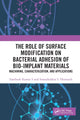 Book cover of: Role of Surface Modification on Bacterial Adhesion of Bio-implant Materials. By: Somashekhar S. Hiremath