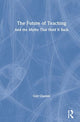 Book cover of: Future of Teaching. By: Guy Claxton