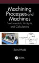 Book cover of: Machining Processes and Machines. By: Zainul Huda