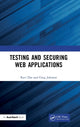 Book cover of: Testing and Securing Web Applications. By: Ravi Das