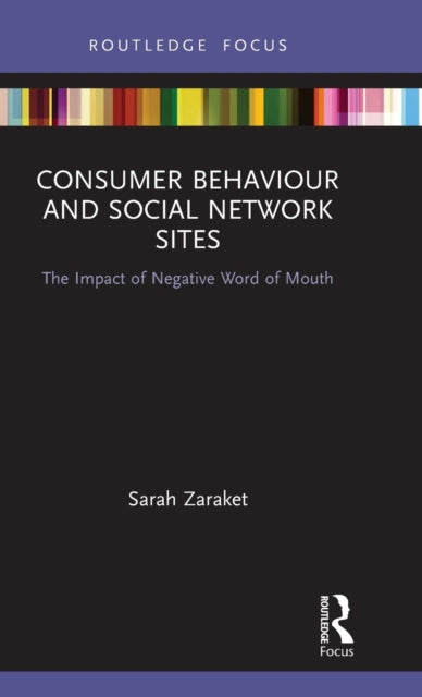 Book cover of: Consumer Behaviour and Social Network Sites. By: Sarah Zaraket