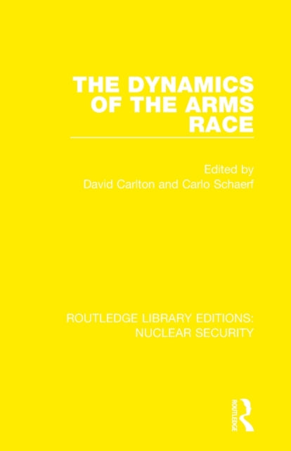 Book cover of: Dynamics of the Arms Race. By: David Carlton