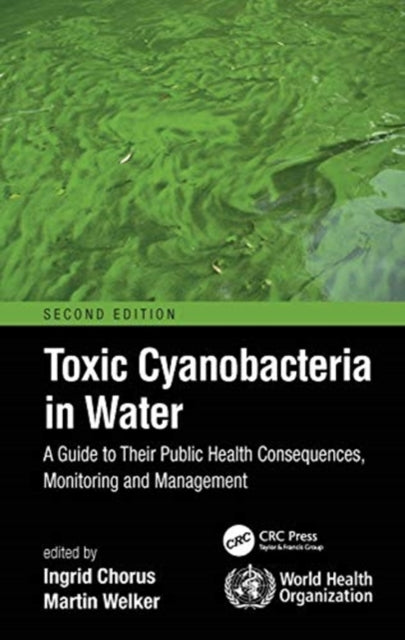 Book cover of: Toxic Cyanobacteria in Water. By: Ingrid Chorus