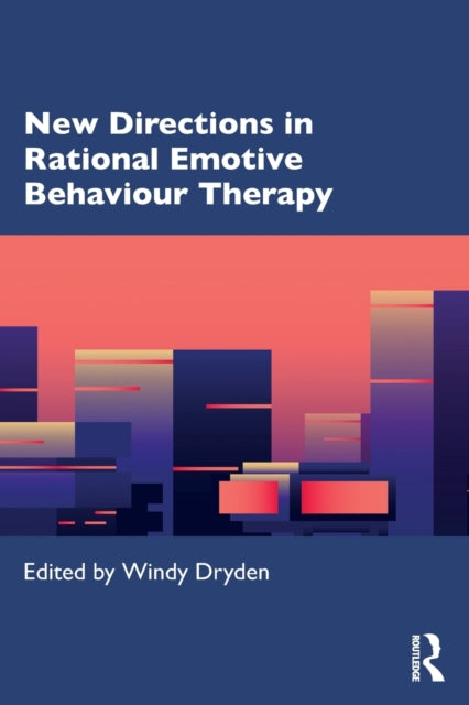 Book cover of: New Directions in Rational Emotive Behaviour Therapy. By: Windy Dryden