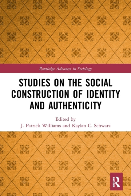 Book cover of: Studies on the Social Construction of Identity and Authenticity. By: J. Patrick Williams