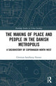 Book cover of: Making of Place and People in the Danish Metropolis. By: Christian Sandbjerg Hansen