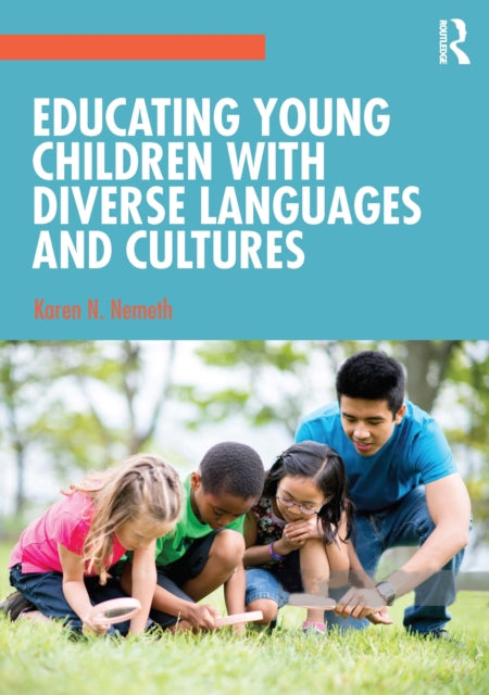Book cover of: Educating Young Children with Diverse Languages and Cultures. By: Karen N. Nemeth