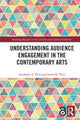 Book cover of: Understanding Audience Engagement in the Contemporary Arts. By: Stephanie Pitts