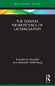 Book cover of: Clinical Neuroscience of Lateralization. By: Annakarina Mundorf