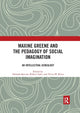 Book cover of: Maxine Greene and the Pedagogy of Social Imagination. By: Hannah Spector