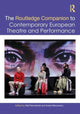 Book cover of: Routledge Companion to Contemporary European Theatre and Performance. By: Ralf Remshardt