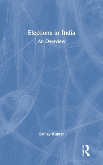 Book cover of: Elections in India. By: Sanjay Kumar