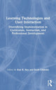 Book cover of: Learning Technologies and User Interaction. By: Kay Kyeong-Ju Seo