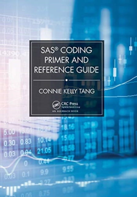 Book cover of: SAS® Coding Primer and Reference Guide. By: Connie Tang