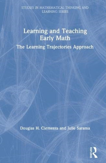 Book cover of: Learning and Teaching Early Math. By: Douglas H. Clements