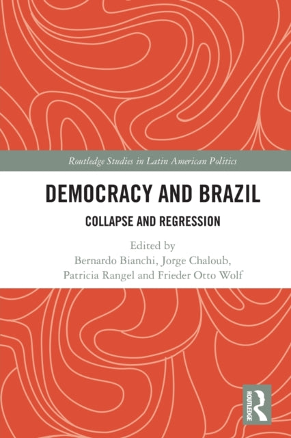 Book cover of: Democracy and Brazil. By: Bernardo Bianchi