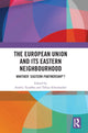 Book cover of: European Union and Its Eastern Neighbourhood. By: Andriy Tyushka