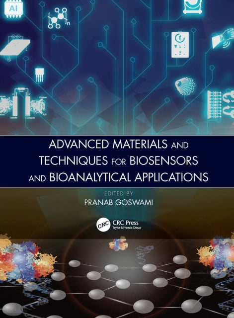 Book cover of: Advanced Materials and Techniques for Biosensors and Bioanalytical Applications. By: Pranab Goswami