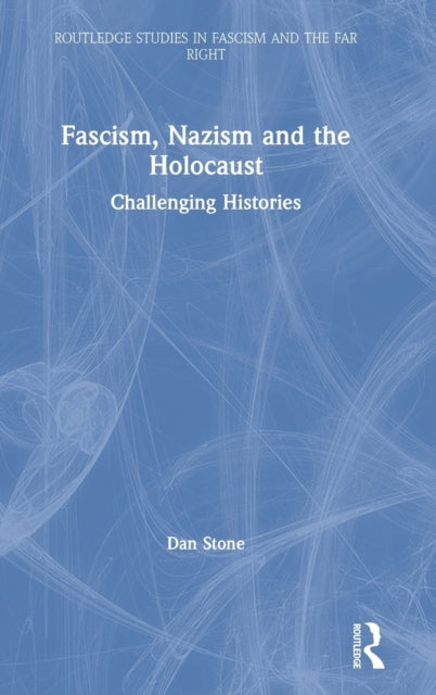 Book cover of: Fascism, Nazism and the Holocaust. By: Dan Stone