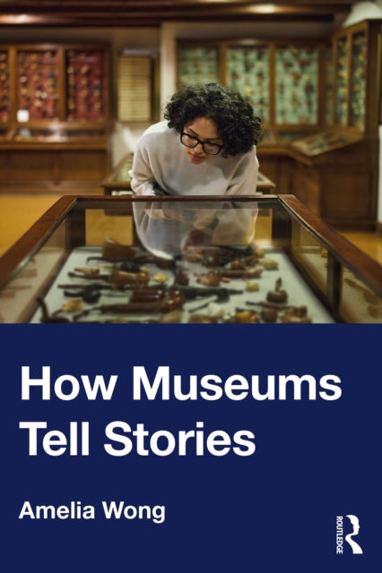 Book cover of: How Museums Tell Stories