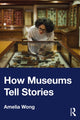 Book cover of: How Museums Tell Stories