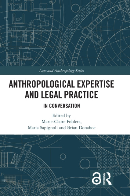 Anthropological Expertise and Legal Practice