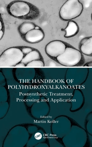 Handbook of Polyhydroxyalkanoates