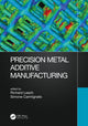 Book cover of: Precision Metal Additive Manufacturing