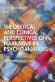 Book cover of: Theoretical and Clinical Perspectives on Narrative in Psychoanalysis. By: Joye Weisel-Barth