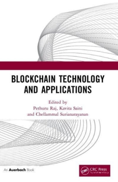 Book cover of: Blockchain Technology and Applications. By: Pethuru Raj