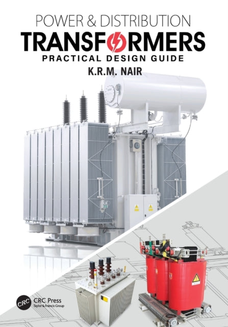 Book cover of: Power and Distribution Transformers. By: K. R. M. Nair