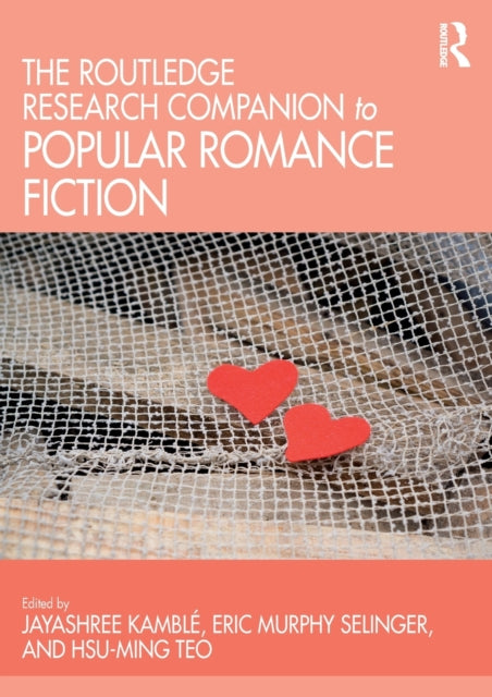Book cover of: Routledge Research Companion to Popular Romance Fiction. By: Jayashree Kamble